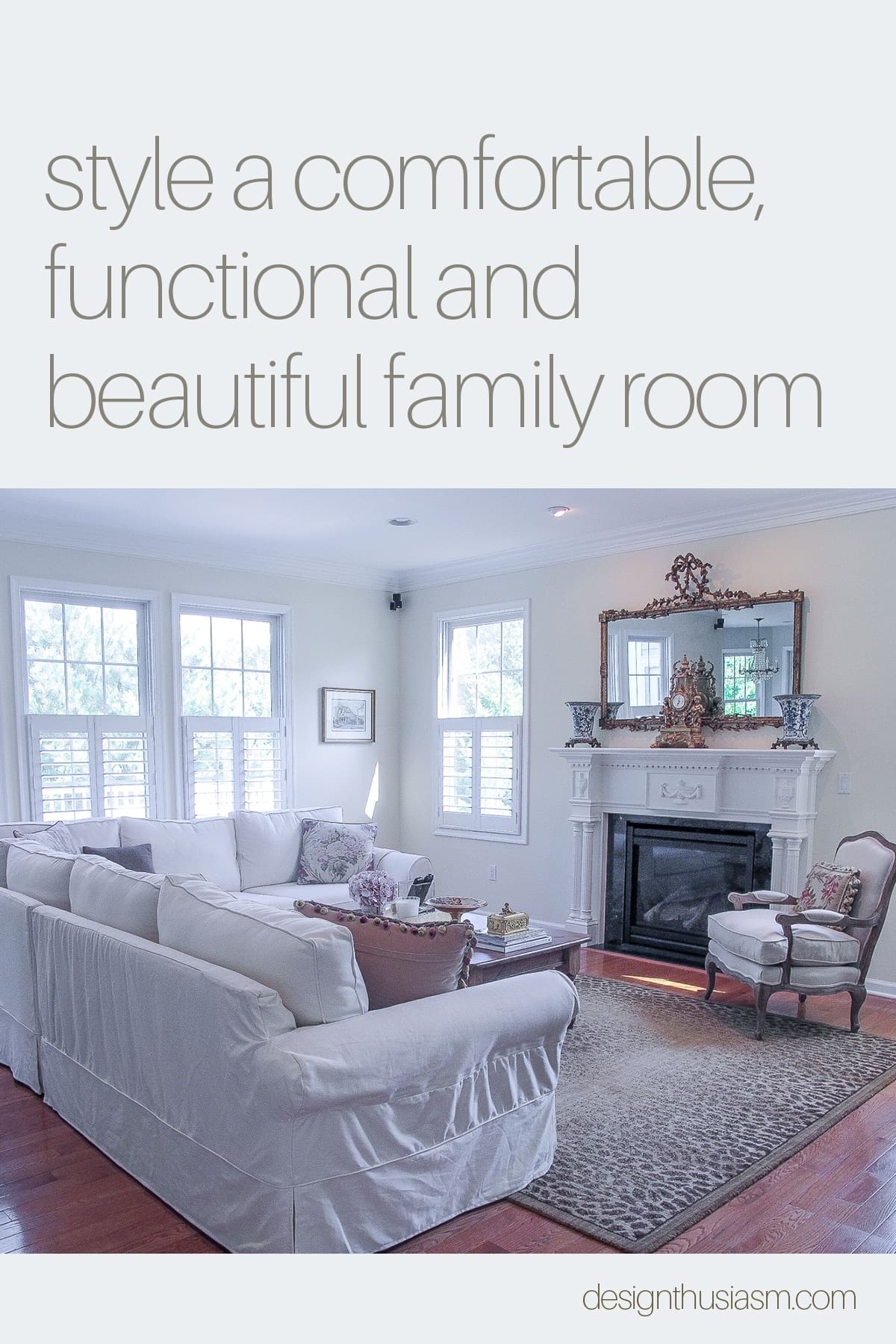 Family room decor should be comfortable, functional and beautiful. These family room ideas will help you create a room that is all three. ----- #familyroomideas #familyroom #familyroomdecorating #familyroomdecor #familyroomdesign #comfyfamilyroom #comfortablefamilyroom #beautifulfamilyrooms #frenchcountryfamilyroom #designthusiasm