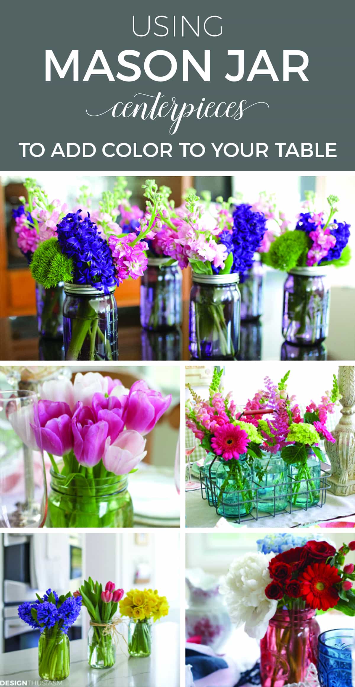 8 ways to use mason jar centerpieces to add color to your table settings | DIY mason jar ideas for your party at home | Table decorations with mason jar florals| Vintage, new and colorful mason jars with flowers | terilynadamsblog.com