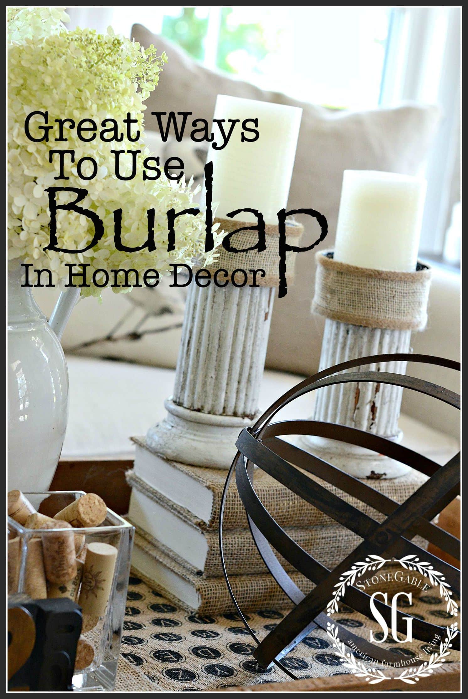 GREAT WAYS TO USE BURLAP IN HOME DECOR- Love it or hate it burlap is here to stay-stonegableblog.com