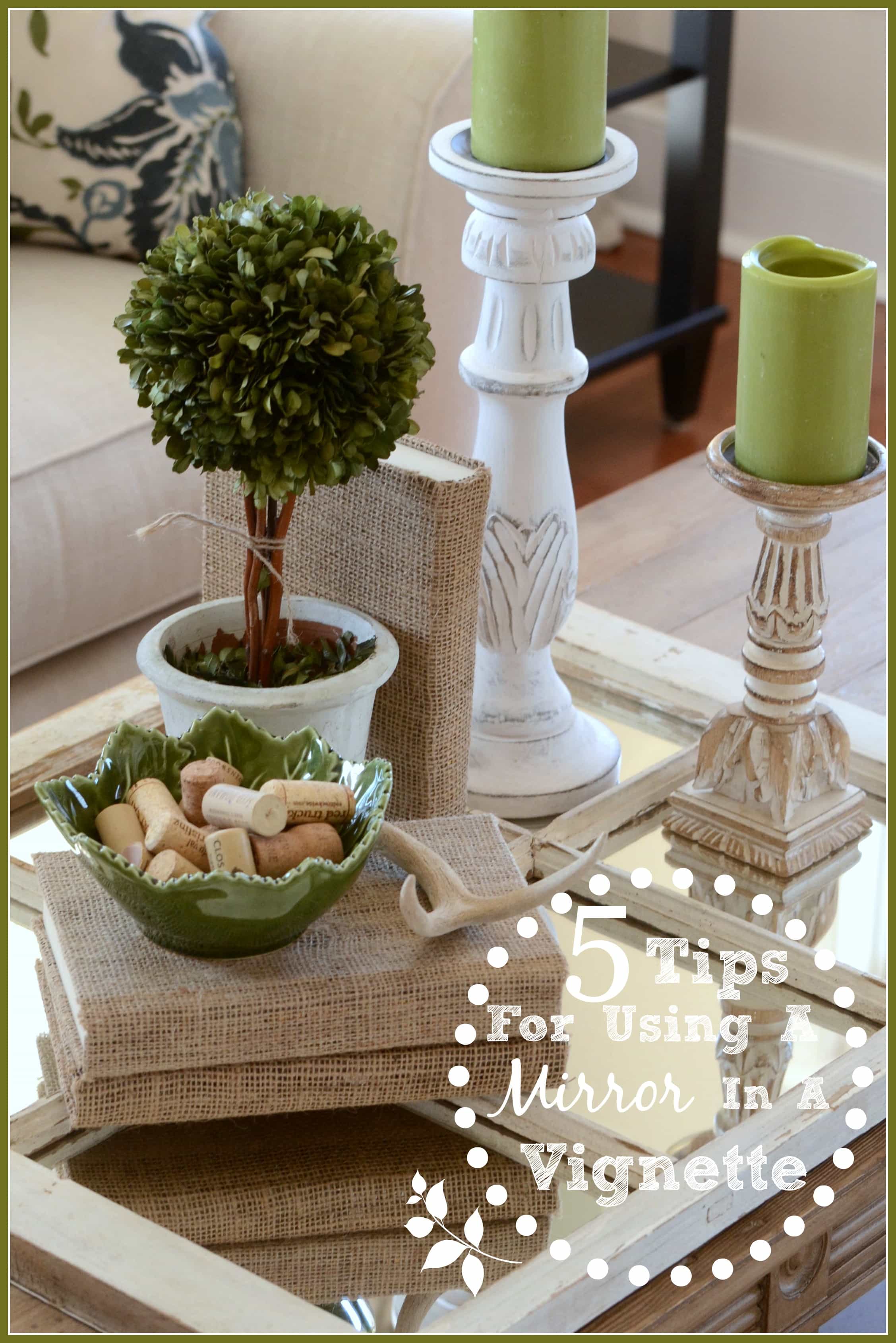 USING A MIRROR IN A VIGNETTE-an easy style to recreate with lots of class and sparkle-stonegableblog.com