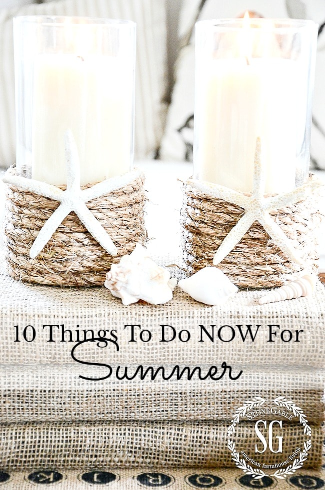 TEN THINGS TO DO NOW FOR SUMMER